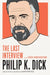 Philip K. Dick: The Last Interview: And Other Conversations by Philip K. Dick, David Streitfeld