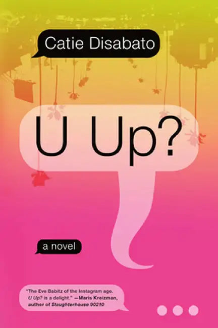 U Up? by Catie Disabato