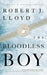 The Bloodless Boy by Robert J. Lloyd