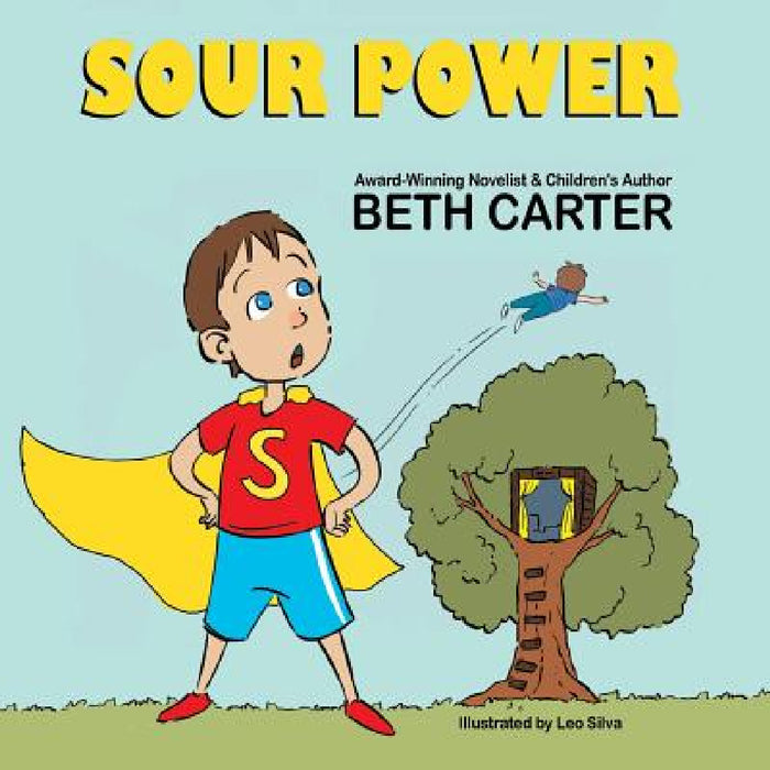 Sour Power by Beth Carter, Leo Silva