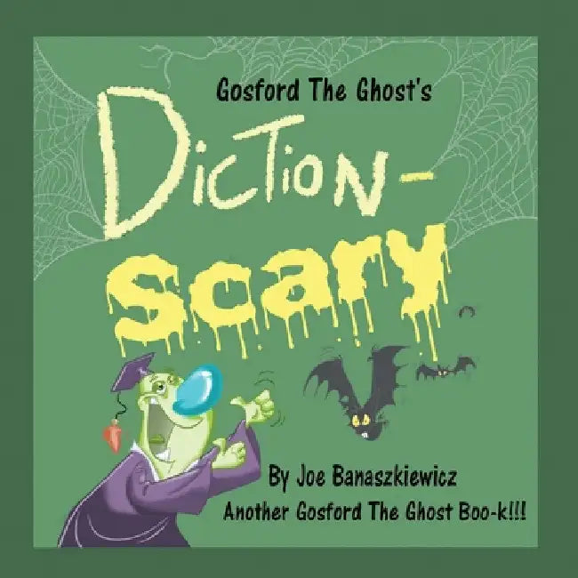Gosford the Ghost's Diction-Scary by Joe Banaszkiewicz