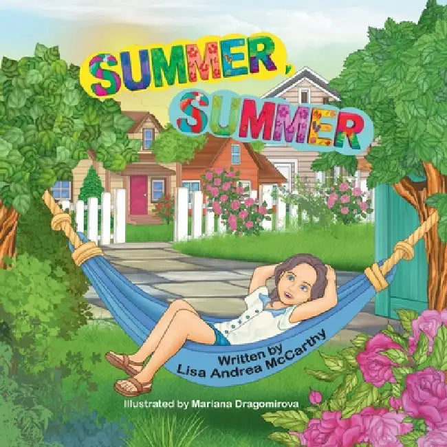 Summer, Summer by Lisa Andrea McCarthy, Mariana Dragomirova