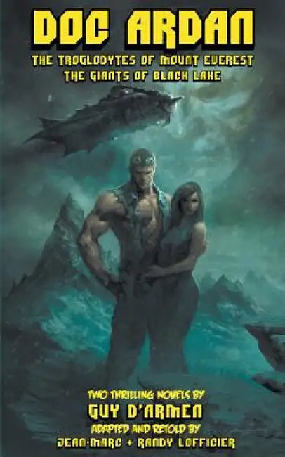 Doc ardan: The Troglodytes of Mount Everest by Guy D'Armen, Jean-Marc Lofficier, Randy Lofficier