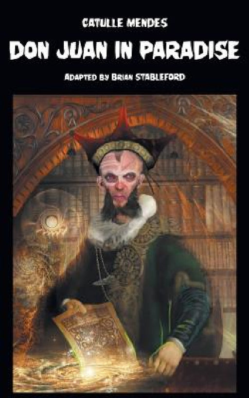 Don Juan in Paradise by Catulle Mendes, Brian Stableford