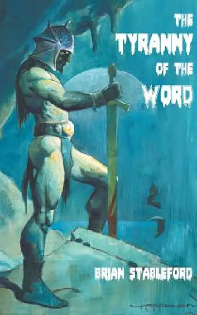 The Tyranny of the Word by Brian Stableford
