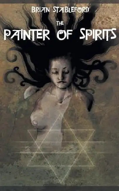 The Painter of Spirits by Brian Stableford