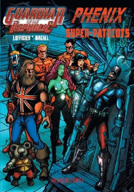 Guardian of the Republic / Phenix / Super-Patriots by Jean-Marc Lofficier