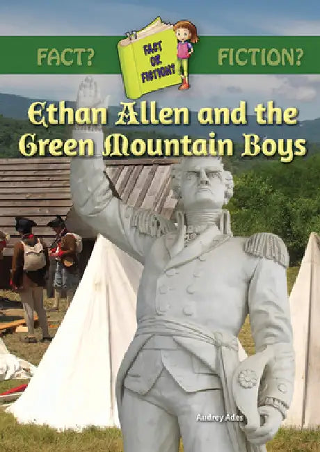 Ethan Allen and the Green Mountain Boys by Tammy Gagne