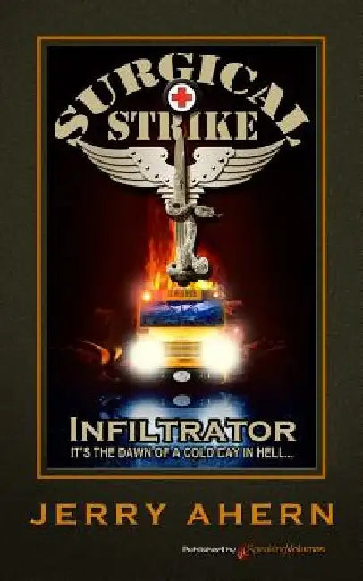 Infiltrator: Surgical Strike by Jerry Ahern