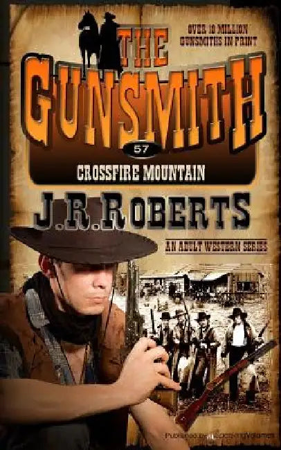 Crossfire Mountain by J. R. Roberts