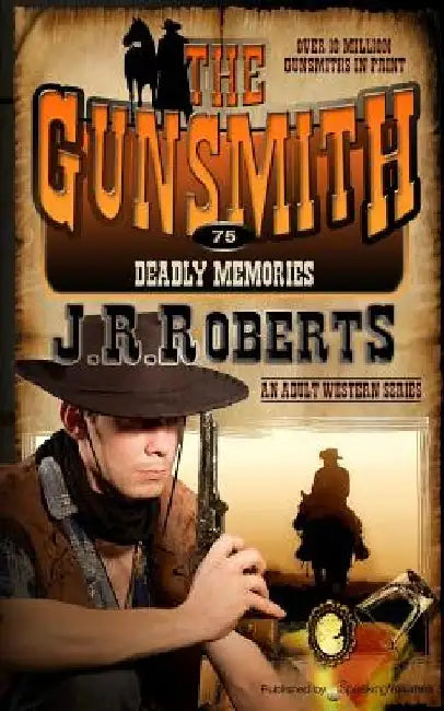 Deadly Memories by J. R. Roberts