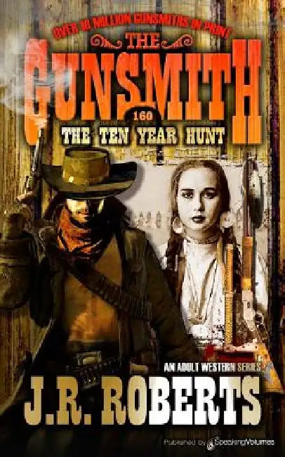 The Ten Year Hunt by J. R. Roberts