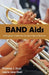 Band AIDS: A Program Guide for the New Band Director by Thomas J. Dust, Laura Jane Dust