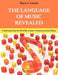 The Language of Music Revealed: A Real Easy Way for Anyone to Learn to Read and Write Music by Barry Kolman