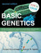 Basic Genetics: A Primer Covering Molecular Composition of Genetic Material, Gene Expression and Genetic Engineering, and Mutations an by Ahmed Abouelmagd, Hussein M. Ageely