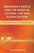 Indigenous People and the Roles of Culture, Law and Globalization: Comparing the Americas, Asia-Pacific, and Africa by Kennedy M. Maranga