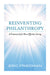 Reinventing Philanthropy: A Framework for More Effective Giving by Eric Friedman