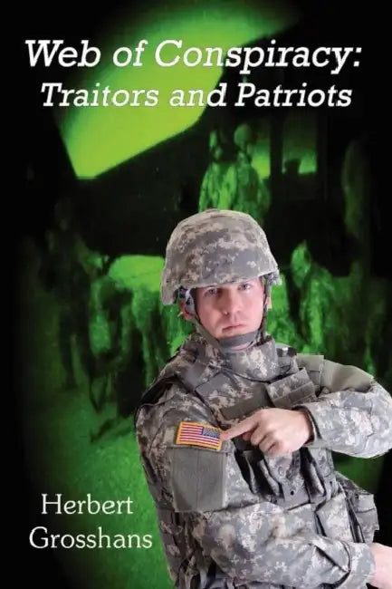 Web of Conspiracy Book 2, Traitors and Patriots by Herbert Grosshans