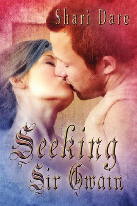 Seeking Sir Gwain by Shari Dare