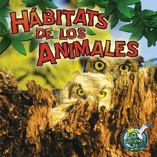 Hábitats de Los Animales: Animal Habitats by Julie K. Lundgren