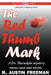 The Red Thumb Mark by Freeman, R. Austin