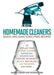 Homemade Cleaners: Quick-And-Easy, Toxin-Free Recipes to Replace Your Kitchen Cleaner, Bathroom Disinfectant, Laundry Detergent, Bleach, by Dionna Ford