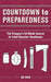 Countdown to Preparedness: The Prepper's 52-Week Course to Total Disaster Readiness by Jim Cobb