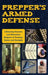 Prepper's Armed Defense: Lifesaving Firearms and Alternative Weapons to Purchase, Master and Stockpile by Jim Cobb