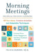 Morning Meetings for Special Education Classrooms: 101 Fun Ideas, Creative Activities and Adaptable Techniques by Dr Felicia Durden Ed D.