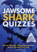 Jawsome Shark Quizzes: Test Your Knowledge of Shark Types, Behaviors, Attacks, Legends and Other Trivia by Chu, Karen