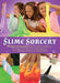 Slime Sorcery by Adam Vandergrift