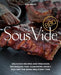 Sous Vide BBQ: Delicious Recipes and Precision Techniques That Guarantee Smoky, Fall-Off-The-Bone BBQ Every Time by Greg Mrvich