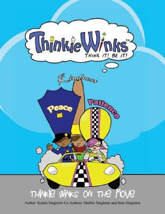 Thinkie Winks on the Move by Sydnie Singleton, Shelbie Singleton, Sean Singleton
