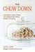 The Chow Down, Irresistible Cereal Snack Mix Recipes the Whole Family Will Enjoy by Lynn April