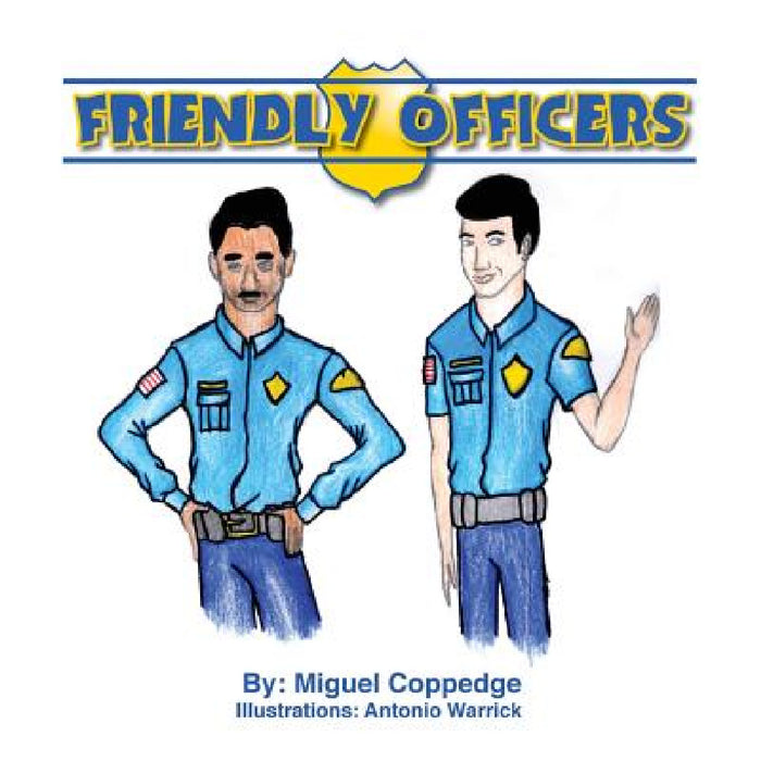 Friendly Officers by Miguel Coppedge