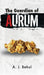 The Guardian of Aurum by A. J. Behul