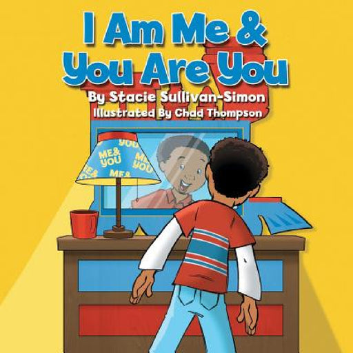 I Am Me & You Are You by Stacie Sullivan-Simon