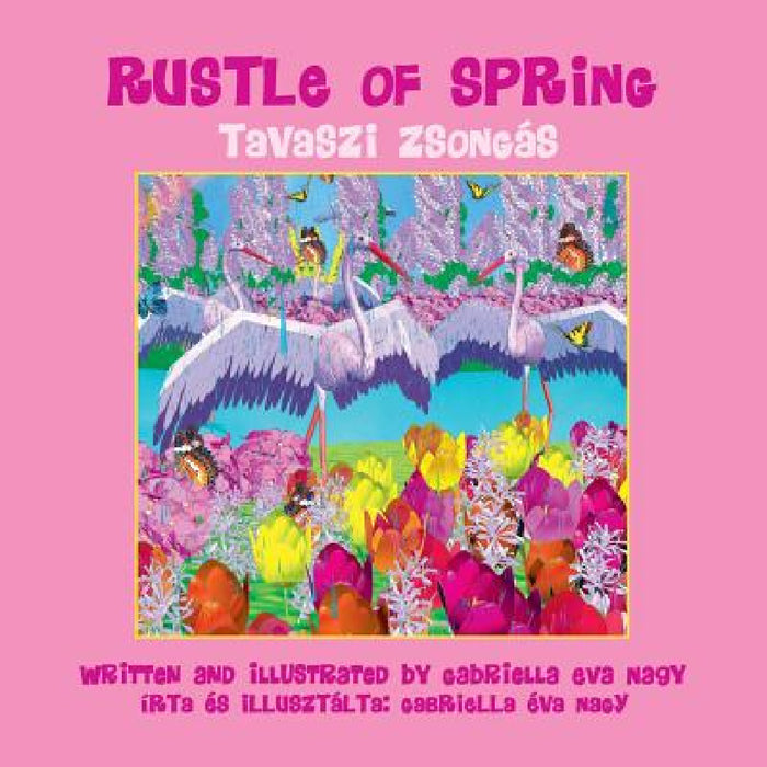 Rustle of Spring by Gabriella Eva Nagy