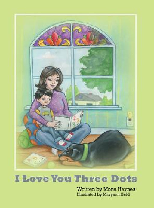 I Love You Three Dots by Mona Haynes