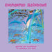 Enchanted Rainbows by Gabriella Eva Nagy