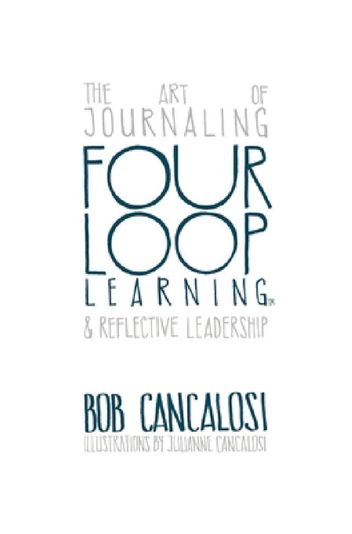 The Art of Journaling and Reflective Leadership by Bob Cancalosi