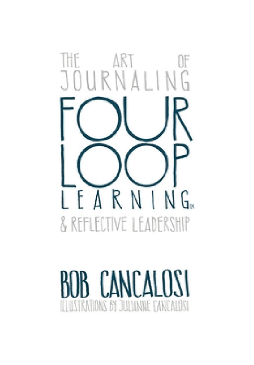 The Art of Journaling and Reflective Leadership by Bob Cancalosi