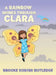 A Rainbow Shines Through Clara by Brooke Kodish Rutledge