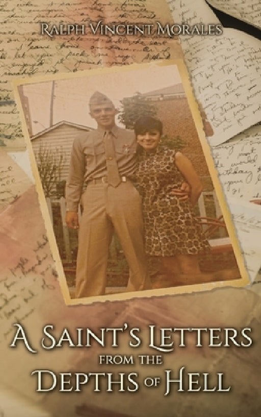 A Saint's Letters from the Depths of Hell by Ralph Vincent Morales