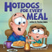 Hot Dogs for Every Meal by Theresa James