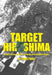 Target Hiroshima: Deak Parsons and the Creation of the Atomic Bomb by A. B. Christman
