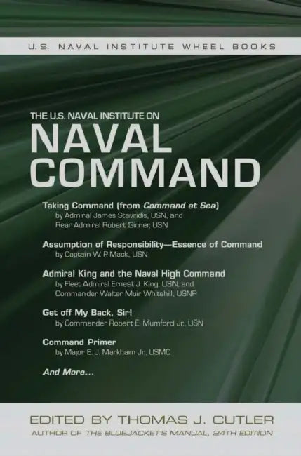 The U.S. Naval Institute on Naval Command by Thomas J. Cutler