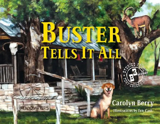 Buster Tells It All by Carolyn Berry, Eric Cash