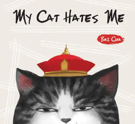 My Cat Hates Me by Bai Cha