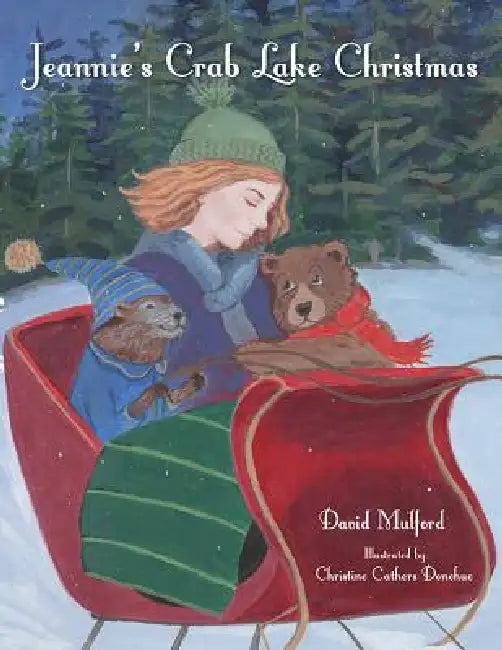 Jeannie's Crab Lake Christmas by David Mulford, Christine Cathers Donohue